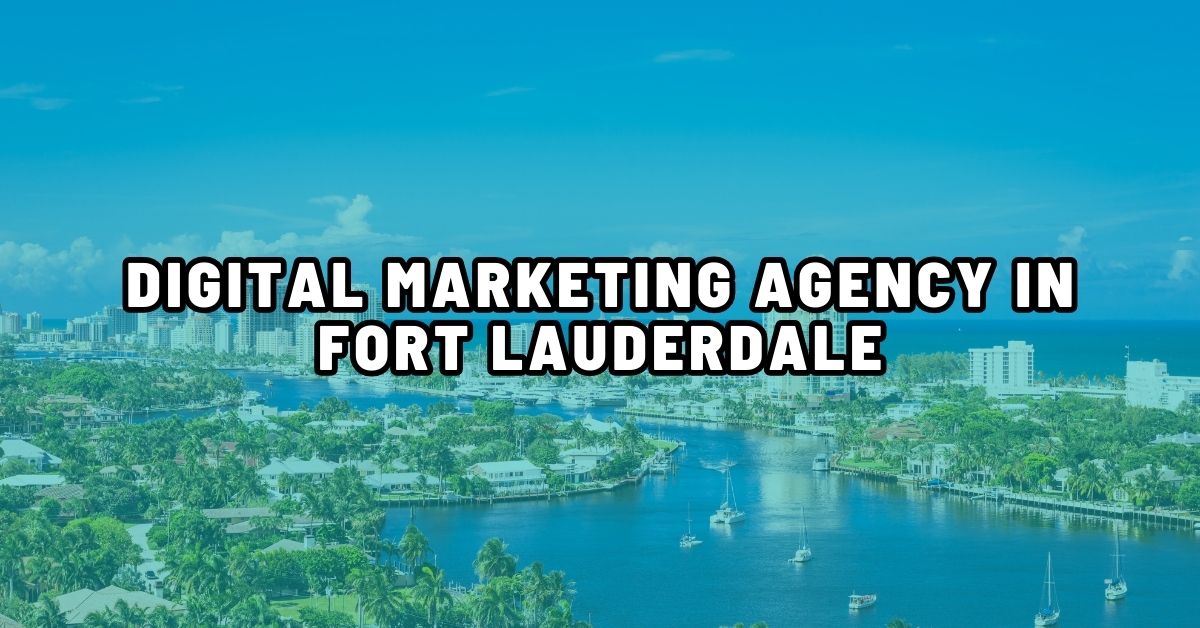 Digital Marketing Agency in Fort Lauderdale