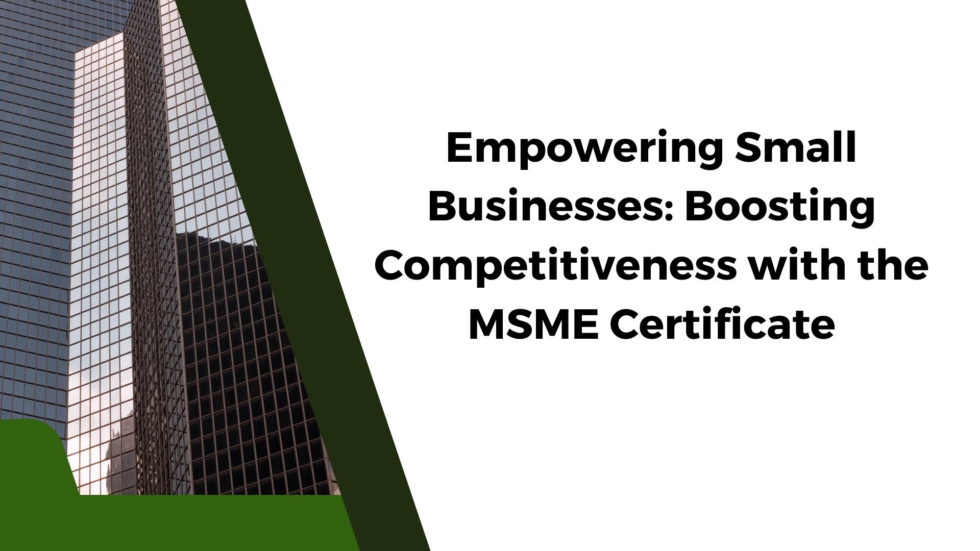 Empowering Small Businesses Boosting Competitiveness with the MSME Certificate (1)