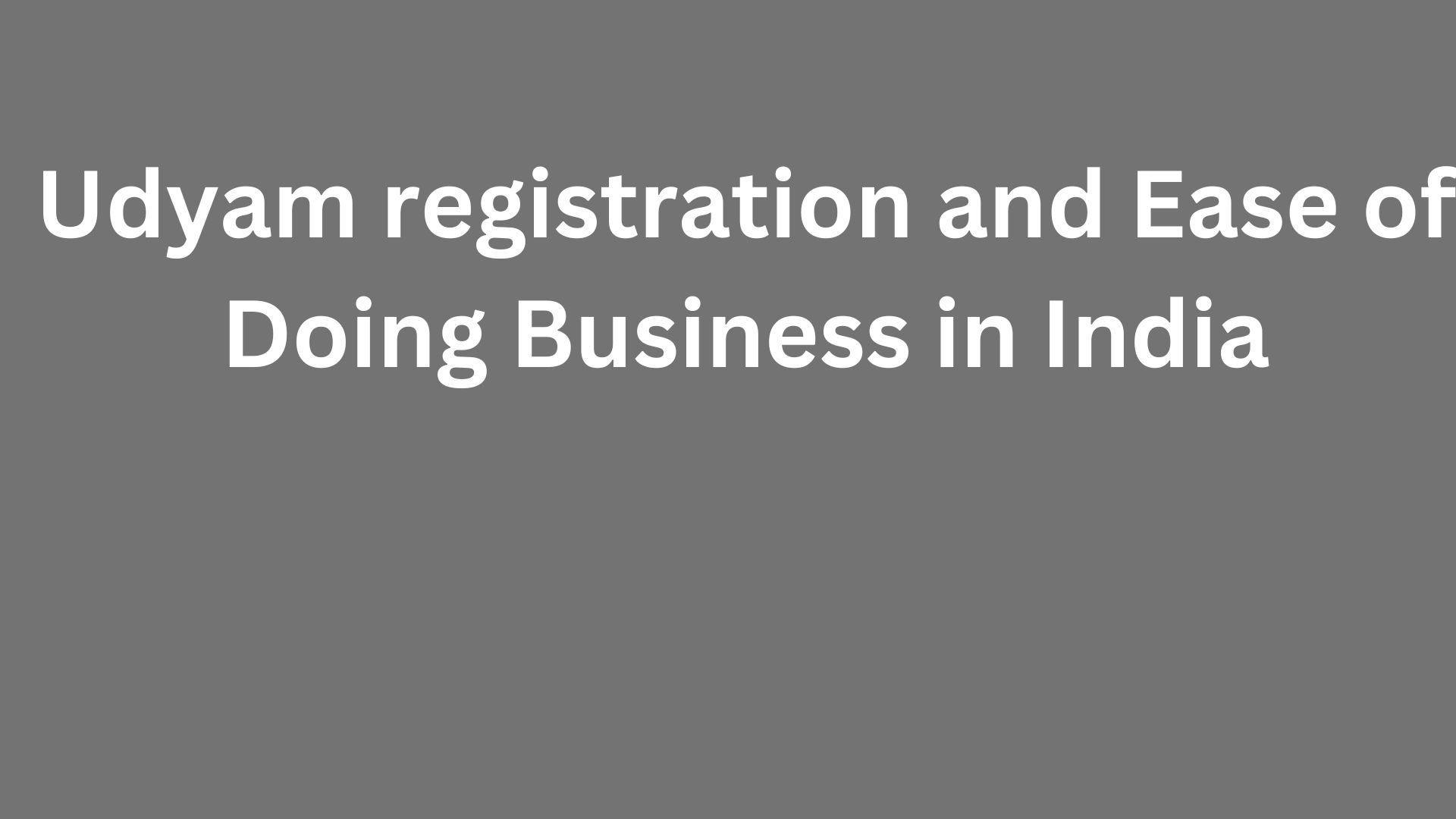 Udyam registration and Ease of Doing Business in India
