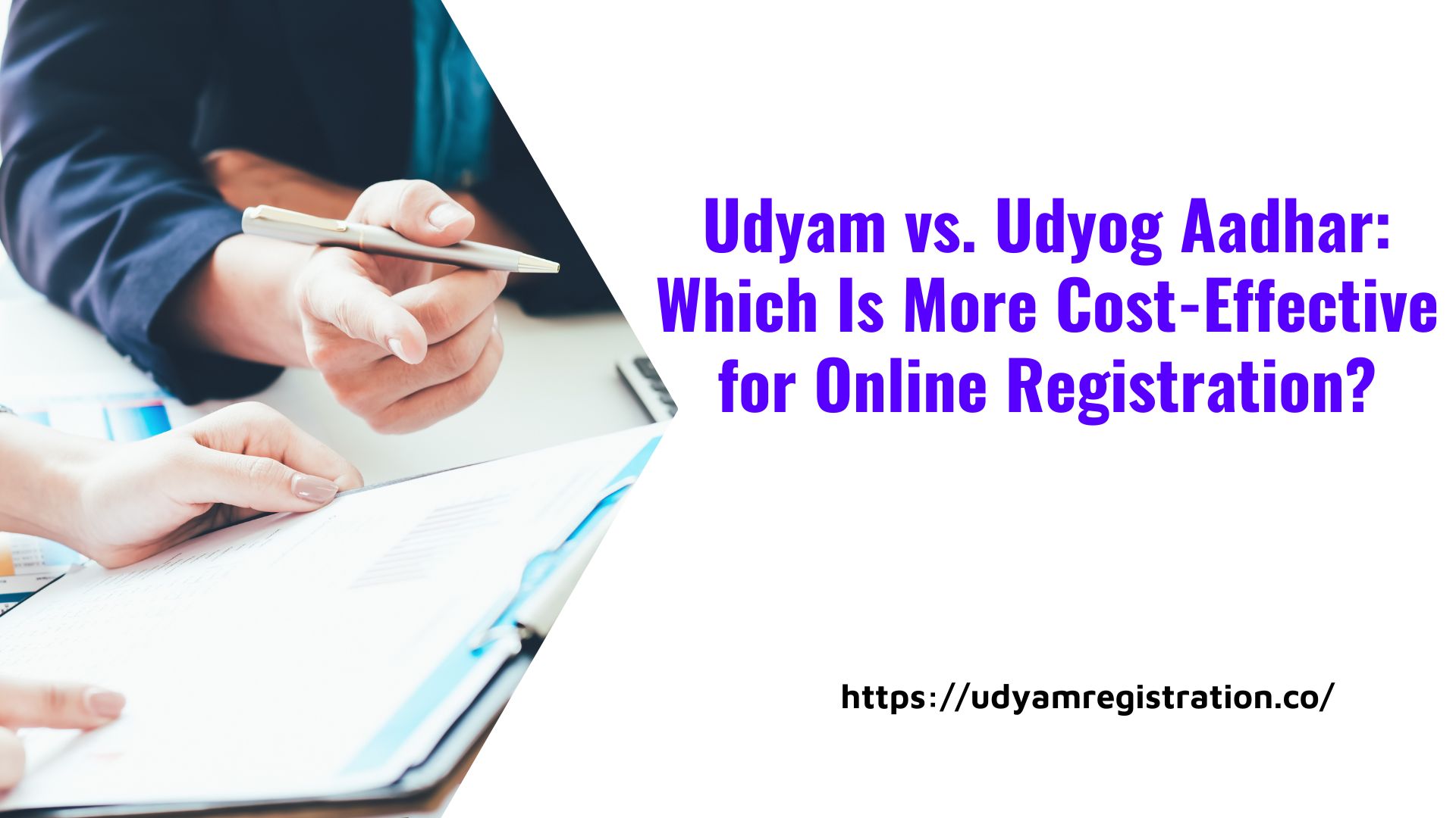 Udyam vs. Udyog Aadhar Which Is More Cost-Effective for Online Registration