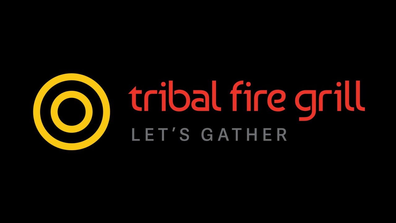 Tribal Fire Grill!