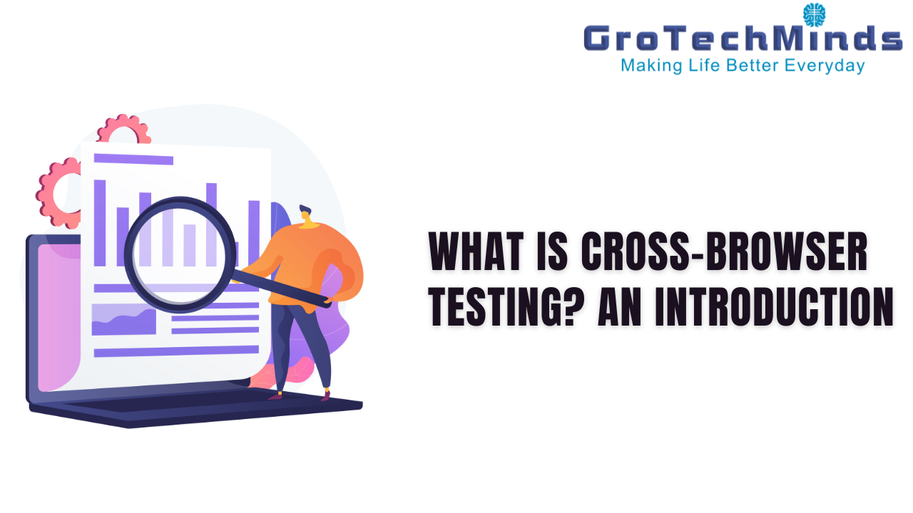 What is Cross-Browser Testing An Introduction