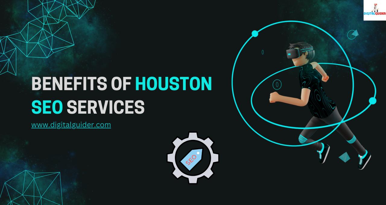 Benefits of Houston SEO Services