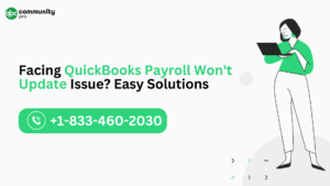 Facing QuickBooks Payroll Won't Update Issue Easy Solutions