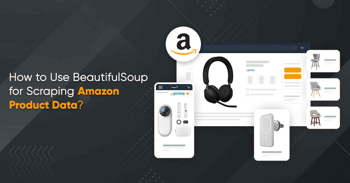 How to Use BeautifulSoup for Scraping Amazon Product Data (1)